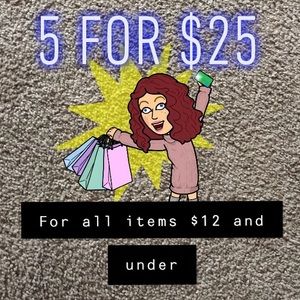 🥳5 items for $25 on all items $12 and under 🥳